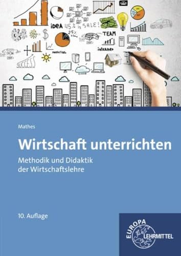 9783808547847: Mathes, C: Wirtschaft unterrichten