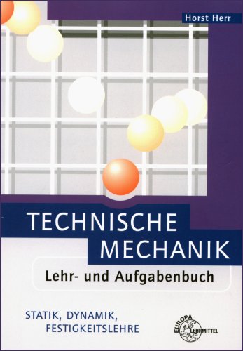 Stock image for Technische Mechanik. Lehr- und Aufgabenbuch: Statik, Dynamik, Festigkeit for sale by GF Books, Inc.