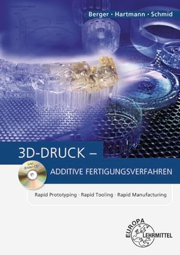 Beispielbild fr 3D-Druck - Additive Fertigungsverfahren: Rapid Prototyping, Rapid Tooling, Rapid Manufacturing zum Verkauf von medimops