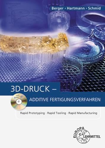 Beispielbild fr 3D-Druck - Additive Fertigungsverfahren: Rapid Prototyping, Rapid Tooling, Rapid Manufacturing zum Verkauf von medimops