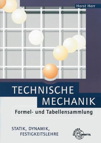 Stock image for Technische Mechanik. Formel- und Tabellensammlung: Statik. Dynamik. Festigkeitslehre for sale by medimops