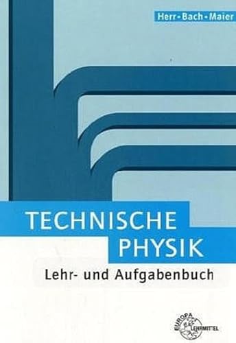 Stock image for Technische Physik. Lehr- und Aufgabenbuch. (Lernmaterialien) for sale by medimops