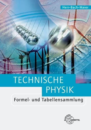 Stock image for Ewald Bach, Horst Herr, Technische Physik Formel- und Tabellensammlung / 5. Auflage for sale by sonntago DE