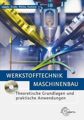 Stock image for Werkstofftechnik Maschinenbau: Theoretische Grundlagen und praktische Anwendungen for sale by medimops