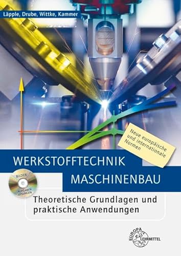 Stock image for Werkstofftechnik Maschinenbau: Theoretische Grundlagen und praktische Anwendungen for sale by medimops