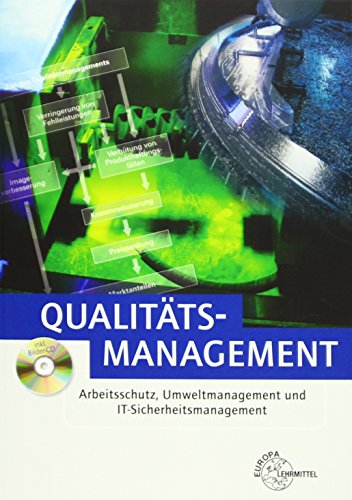 Stock image for Qualittsmanagement: Arbeitsschutz, Umweltmanagement und IT-Sicherheitsmanagement for sale by medimops