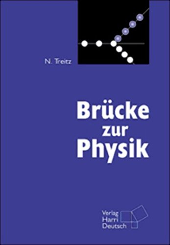 9783808554470: Brcke zur Physik. Buch und CD-ROM: Geeignet fr Schler der Oberstufe, Studienanfnger und Lehrkrfte