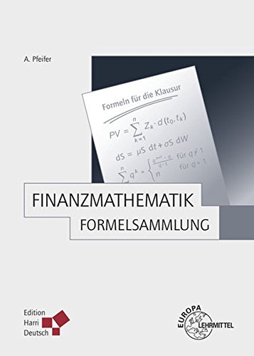 9783808555194: Pfeifer, A: Finanzmathematik - Formelsammlung