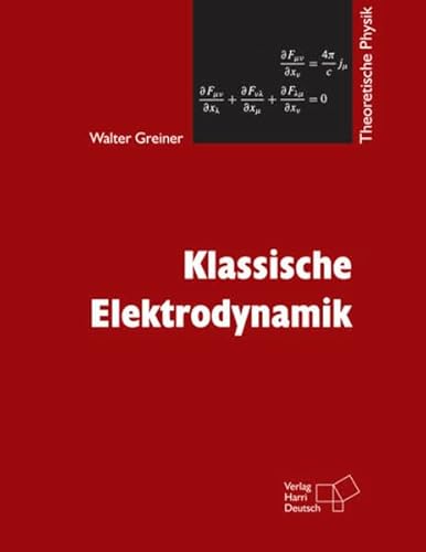 Klassische Elektrodynamik: Theoretische Physik (9783808555606) by Greiner, Walter