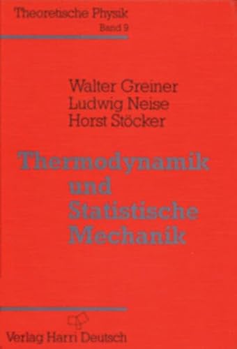 Theoretische Physik 09. Thermodynamik und Statistische Mechanik : Ein Lehr- und Übungsbuch - Walter Greiner