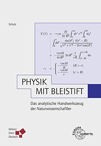 9783808557884: Physik mit Bleistift: Das analytische Handwerkszeug der Naturwissenschaftler