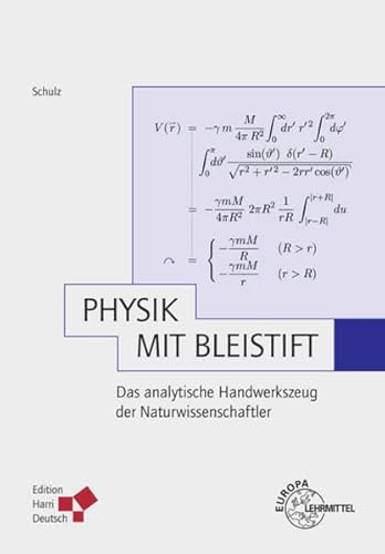 9783808557884: Physik mit Bleistift: Das analytische Handwerkszeug der Naturwissenschaftler