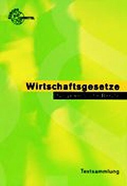 Stock image for Wirtschaftsgesetze fr gewerbliche Berufe: Textsammlung for sale by Gabis Bcherlager