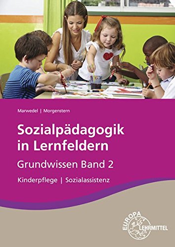 Beispielbild fr Sozialpdagogik in Lernfeldern Grundwissen Band 2: Lernfelder 5-8 zum Verkauf von medimops