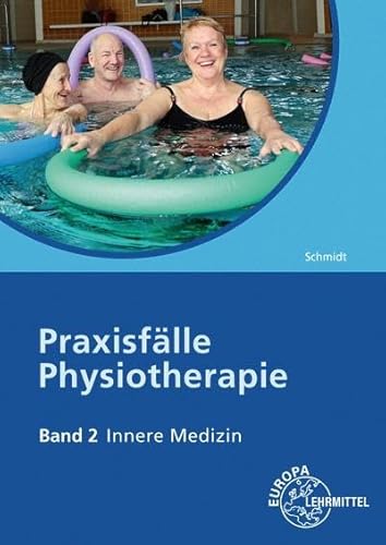 Beispielbild fr Praxisflle Physiotherapie. Band 2: Innere Medizin zum Verkauf von GreatBookPrices