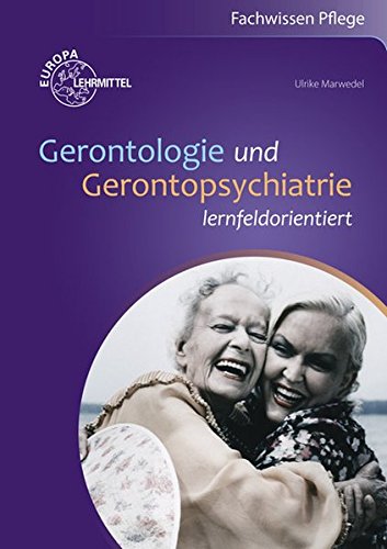 Beispielbild fr Gerontologie und Gerontopsychiatrie lernfeldorientiert zum Verkauf von medimops