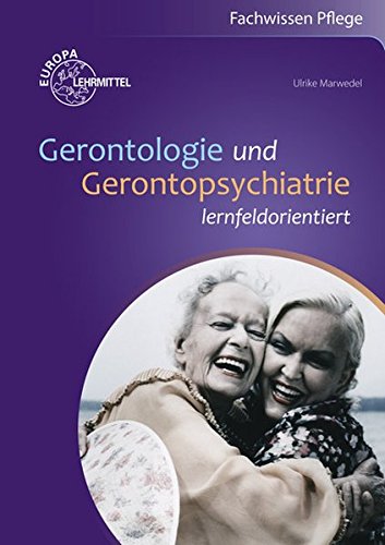 9783808565056: Gerontologie und Gerontopsychiatrie: lernfeldorientiert