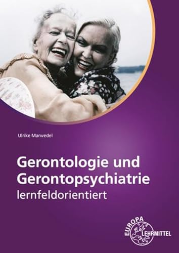 Beispielbild fr Gerontologie und Gerontopsychiatrie: lernfeldorientiert zum Verkauf von medimops