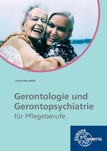 Stock image for Gerontologie und Gerontopsychiatrie fr Pflegeberufe: lernfeldorientiert for sale by medimops