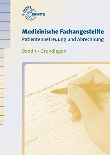 Medizinische Fachangestellte Patientenbetreuung und Abrechnung 01. Grundlagen - Susanne Nebel