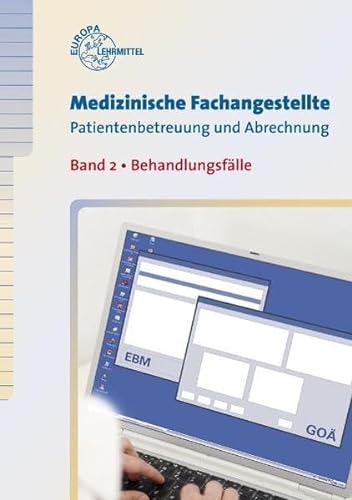 Stock image for Medizinische Fachangestellte Patientenbetreuung und Abrechung 02: Behandlungsflle for sale by medimops