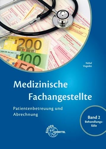 Beispielbild fr Medizinische Fachangestellte Patientenbetreuung und Abrechnung: Band 2 - Behandlungsflle zum Verkauf von medimops
