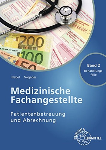 Beispielbild fr Medizinische Fachangestellte Patientenbetreuung und Abrechnung: Band 2 - Behandlungsflle zum Verkauf von Jasmin Berger