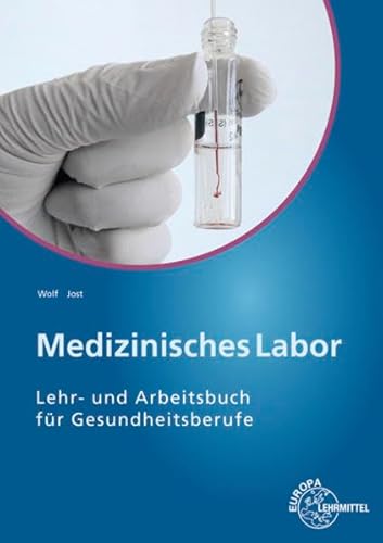 Beispielbild fr Medizinisches Labor: Lehr- und Arbeitsbuch fr Gesundheitsberufe zum Verkauf von Jasmin Berger