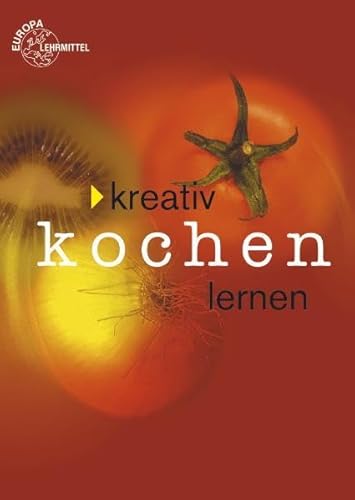 Kreativ Kochen lernen - Richter, Rita