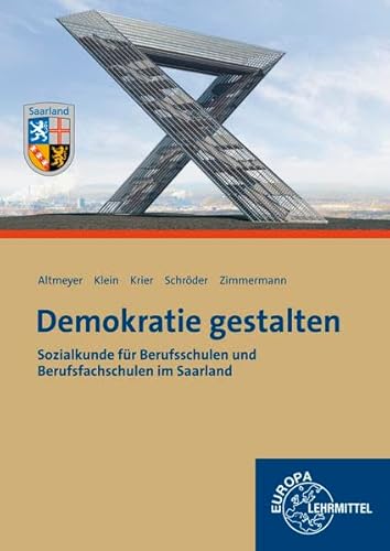 9783808567524: Demokratie gestalten - Saarland: Sozialkunde fr Berufsschulen und Berufsfachschulen im Saarland
