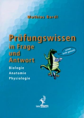 Stock image for Biologie. Anatomie. Physiologie. Prfungswissen in Frage und Antwort for sale by medimops