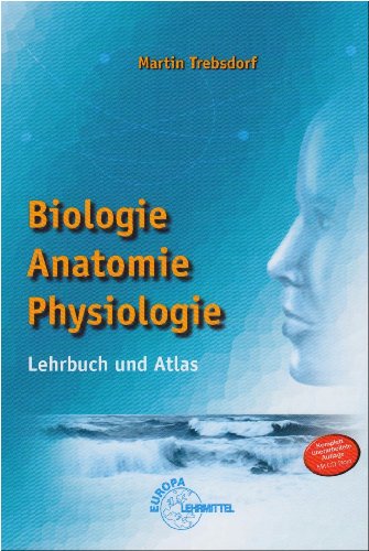 Beispielbild fr Biologie. Anatomie. Physiologie: Lehrbuch und Atlas. Ein Standardwerk der Anatomie zum Verkauf von medimops