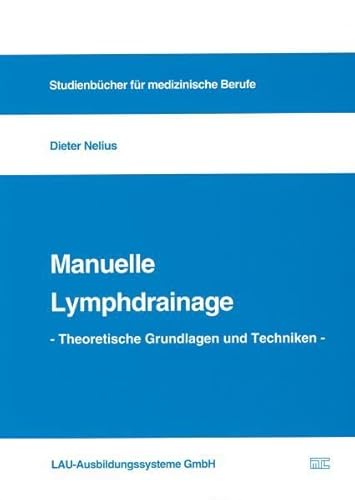 9783808568392: Manuelle Lymphdrainage: Theoretische Grundlagen und Techniken