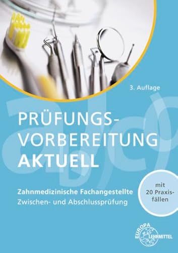 Beispielbild fr Prfungsvorbereitung aktuell - Zahnmedizinische Fachangestellte: Zwischen- und Abschlussprfung zum Verkauf von medimops