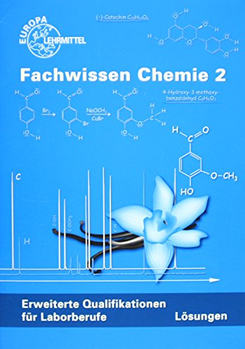 Beispielbild fr Lsungen zu 69956 - Fachwissen Chemie 2 - Erweiterte Qualifikationen fr Laborberufe zum Verkauf von Jasmin Berger