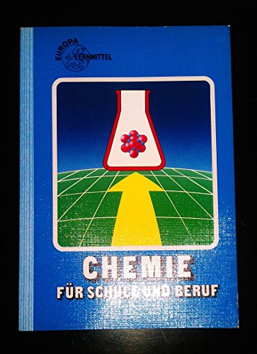 Stock image for Chemie fr Schule und Beruf. Ein Lehr- und Lernbuch for sale by medimops