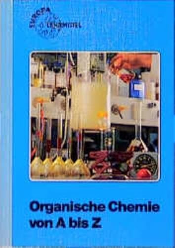 9783808570814: Organische Chemie von A bis Z: Ein Nachschlagewerk fr Schule und Berufsbildung