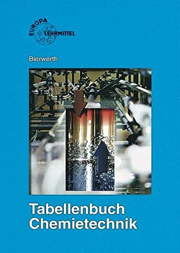 9783808570876: Tabellenbuch Chemietechnik: Daten - Formeln - Normen - Vergleichende Betrachtungen