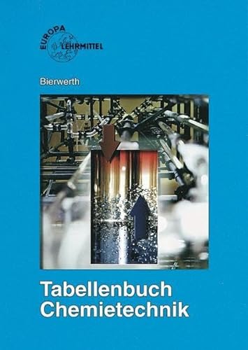 9783808570876: Tabellenbuch Chemietechnik: Daten - Formeln - Normen - Vergleichende Betrachtungen