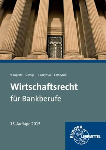9783808574386: Wirtschaftsrecht fr Bankberufe: Gesetze - Verordnungen - Vereinbarungen