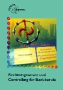 Rechnungswesen und Controlling für Bankberufe Ohne Geschäftsfälle (ohne Beiheft) - Ludolph, Franz J, Christoph Neub und Reinhard Renner