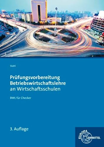 Imagen de archivo de Prfungsvorbereitung Betriebswirtschaftslehre an Wirtschaftsschulen: BWL fr Checker a la venta por medimops