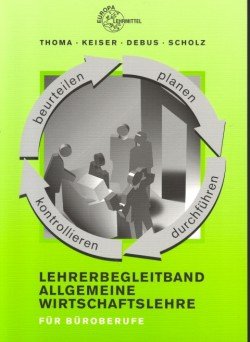 Imagen de archivo de Allgemeine Wirtschaftslehre fr Broberufe / Lehrerbegleitband zu 75212 a la venta por medimops