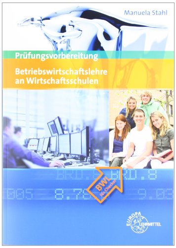 Imagen de archivo de Prfungsvorbereitung Betriebswirtschaftslehre an Wirtschaftsschulen: BWL fr Checker a la venta por medimops