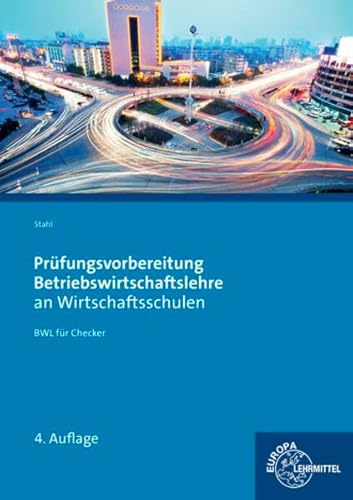 Imagen de archivo de Prfungsvorbereitung Betriebswirtschaftslehre an Wirtschaftsschulen: BWL fr Checker a la venta por medimops