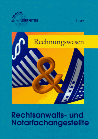 Stock image for Rechnungswesen fr Rechtsanwalts- und Notarfachangestellte for sale by medimops