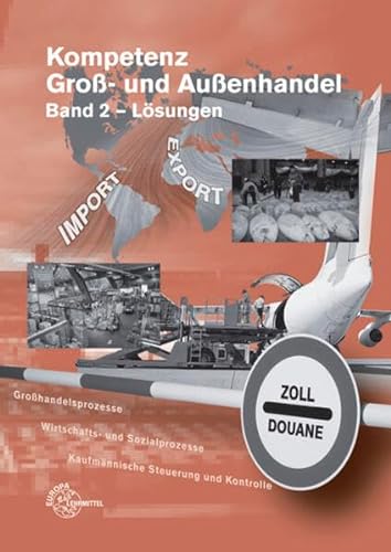 Stock image for Lsungen zu 78475 - Kompetenz Gro- und Auenhandel Band 2 for sale by Buchpark