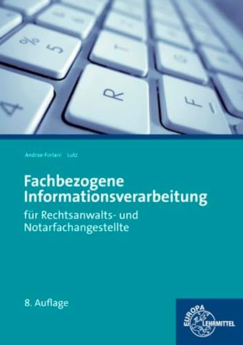 Stock image for Fachbezogene Informationsverarbeitung: fr Rechtsanwalts- und Notarfachangestellte for sale by medimops