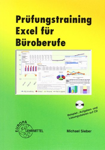 9783808582770: Prfungstraining Excel fr Broberufe: Eine systematische Vorbereitung auf die Excel-Aufgaben der praktischen Prfung fr Brokaufleute und Kaufleute fr Brokommunikation