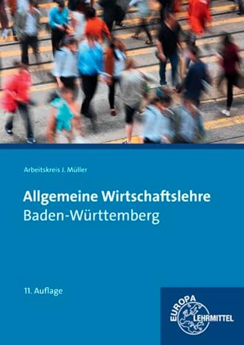 Beispielbild fr Allgemeine Wirtschaftslehre: Ausgabe Baden-Wrttemberg zum Verkauf von medimops